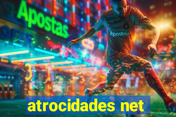 atrocidades net